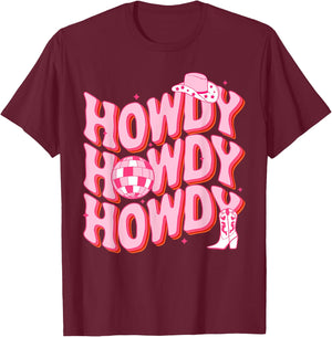 Howdy Southern Western Girl Country Rodeo Pink Cowgirl Disco T-Shirt - T-Shirt | Maroon
