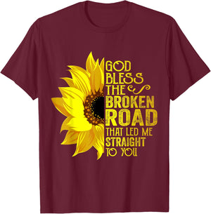 God Bless The Broken Road That Led Me Straight To You T-Shirt - T-Shirt | Maroon
