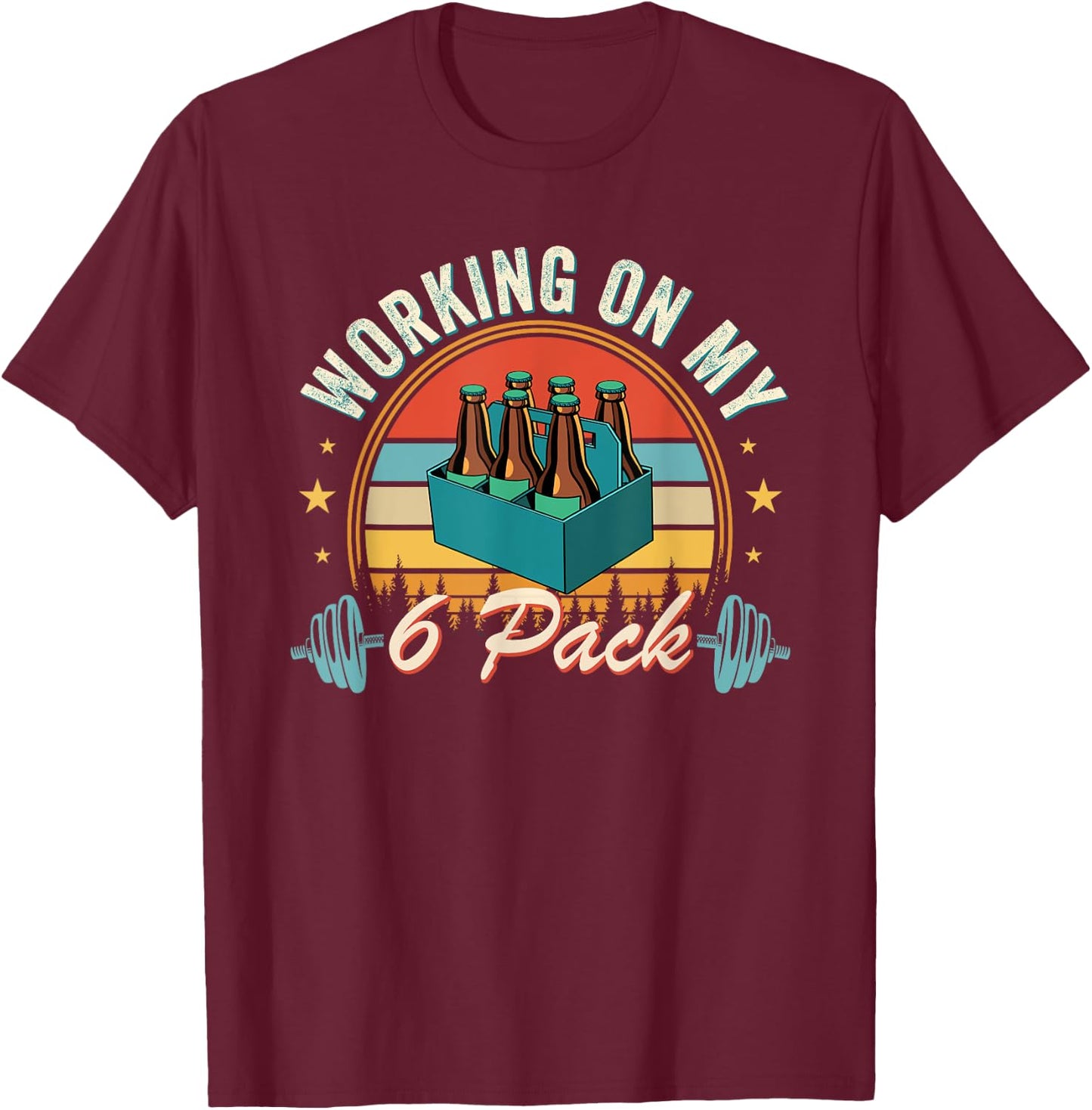 Working On My Six Pack Fathers Day T-Shirt - T-Shirt | Maroon