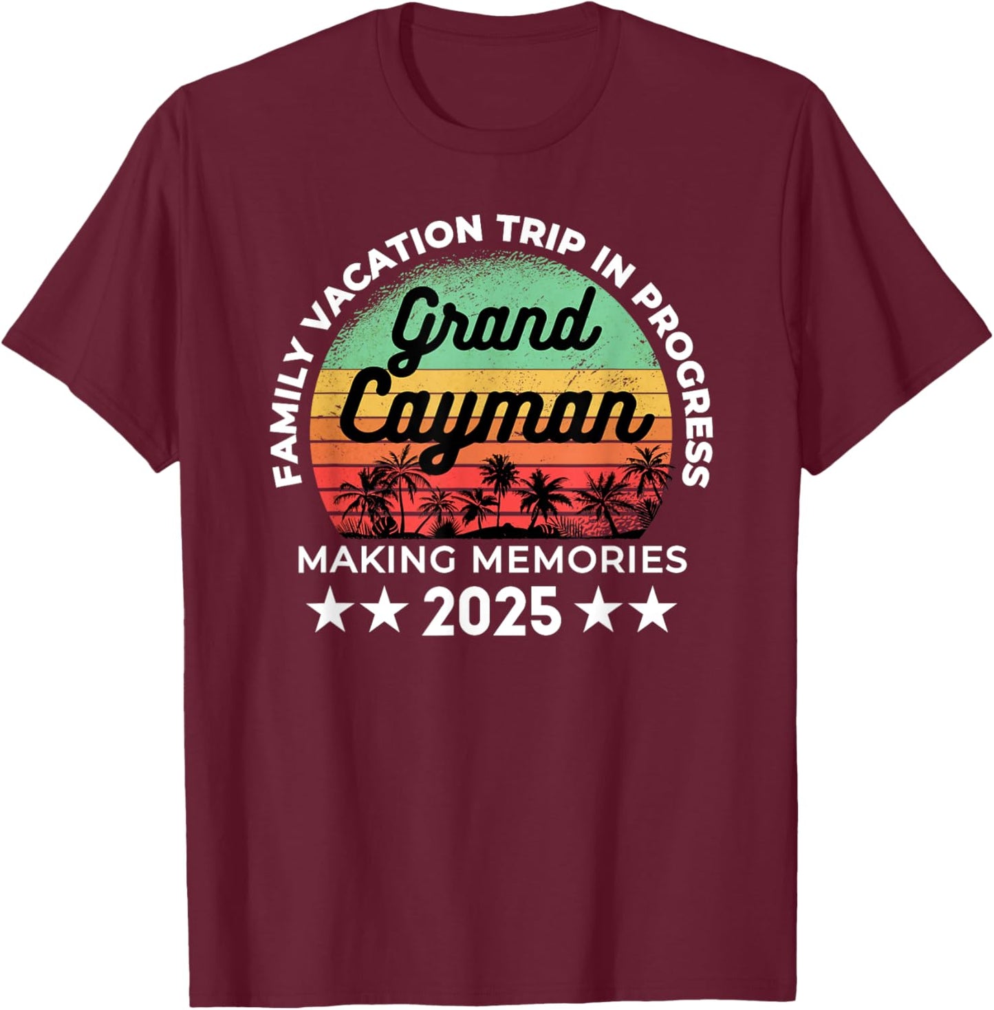 2025 Family Vacation Grand Cayman Trip in Progress Traveler T-Shirt - T-Shirt | Maroon