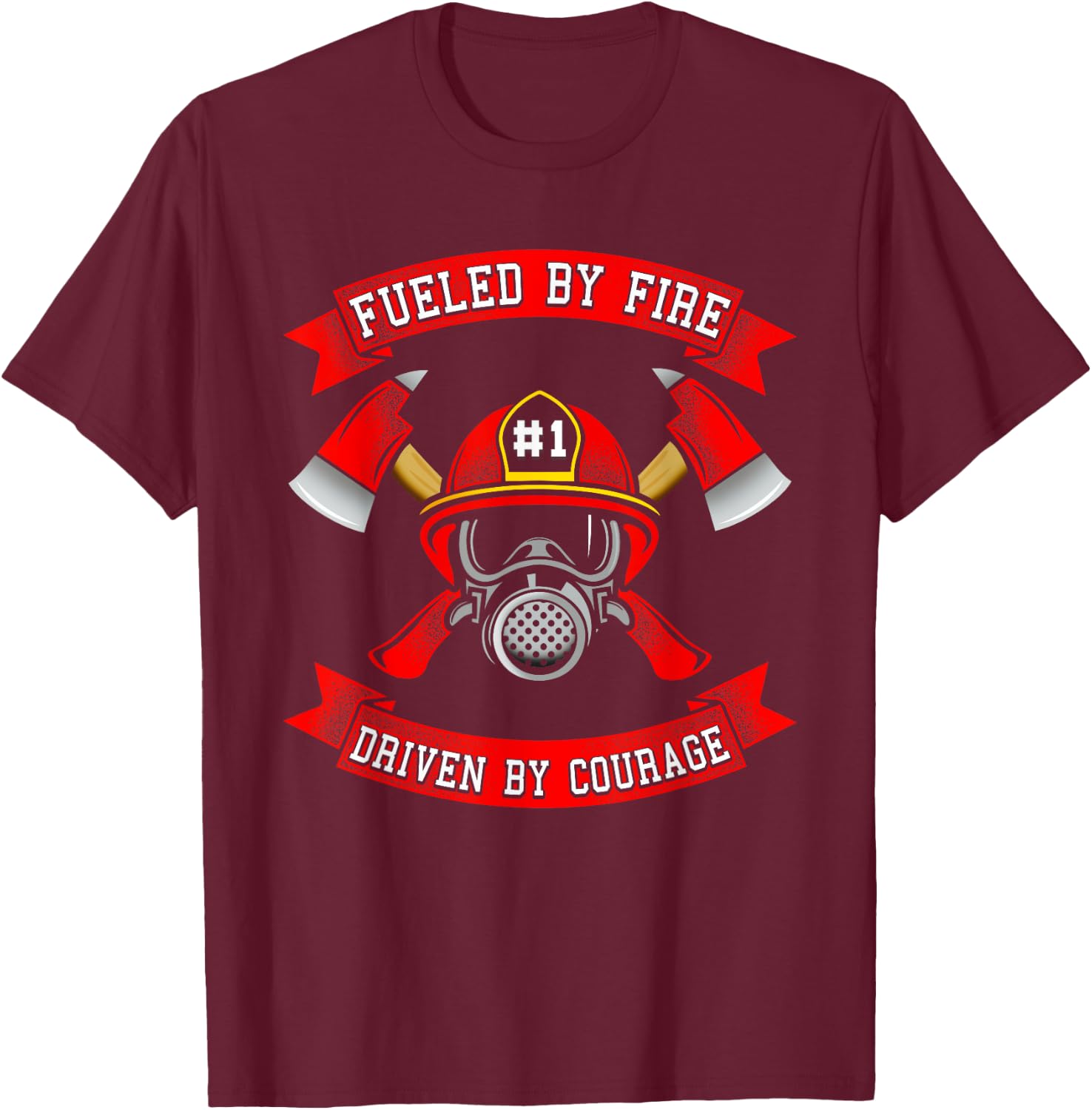 Fueled By Fire Driven By Courage Shirt Firefighter Gift T-Shirt - T-Shirt | Maroon