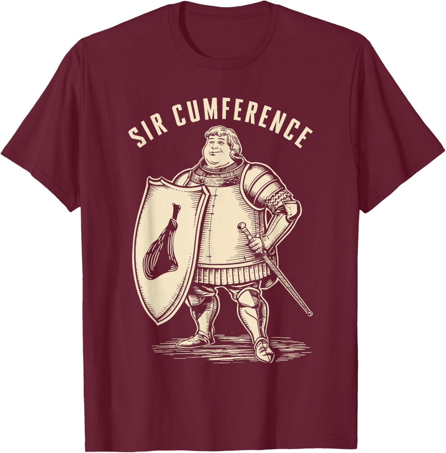 Renaissance Festival, Fat Knight Sir Cumference, Ren Faire T-Shirt - T-Shirt | Maroon