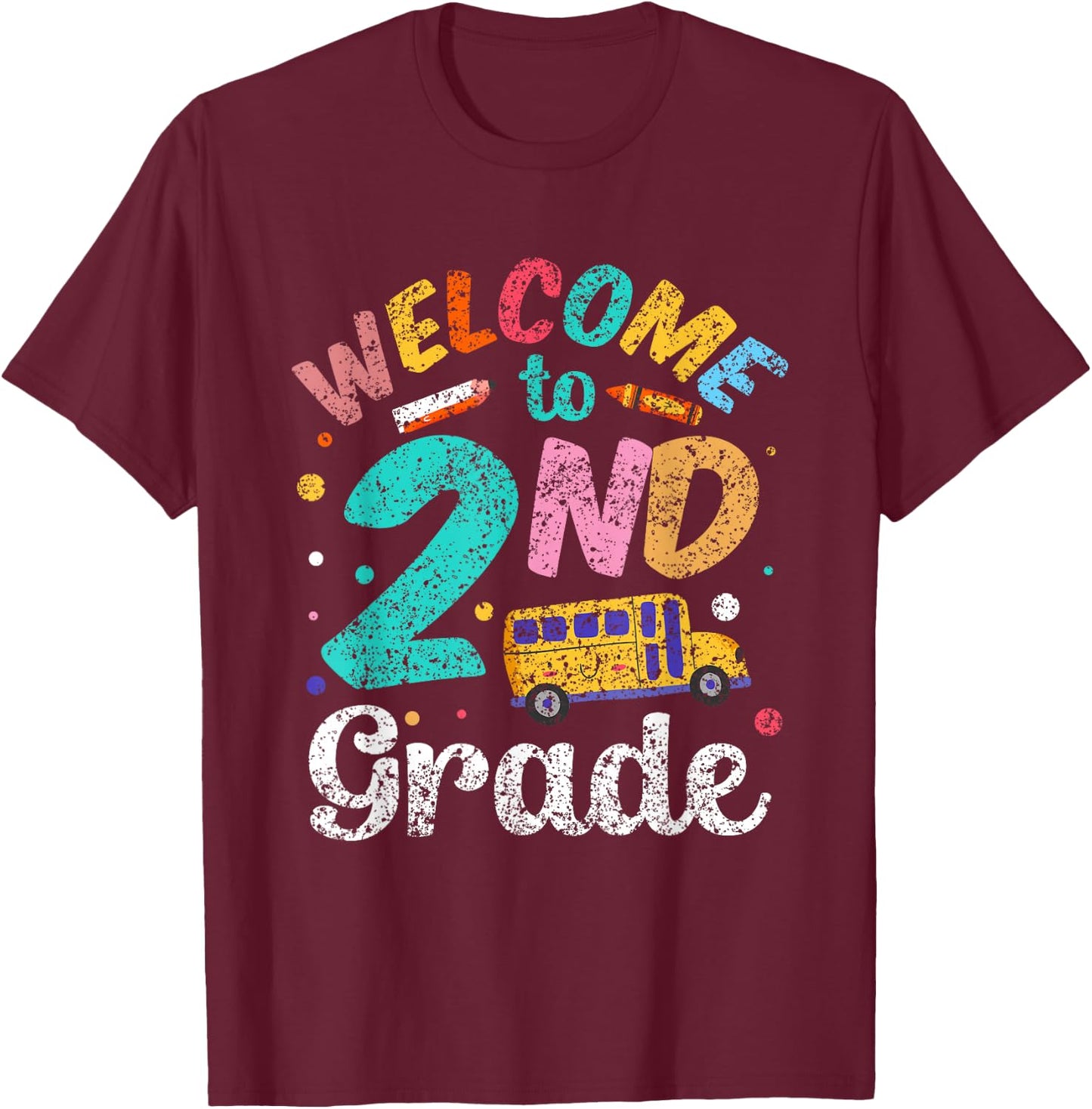Welcome to 2Nd Grade Second School Grader Teacher T-Shirt - T-Shirt | Maroon