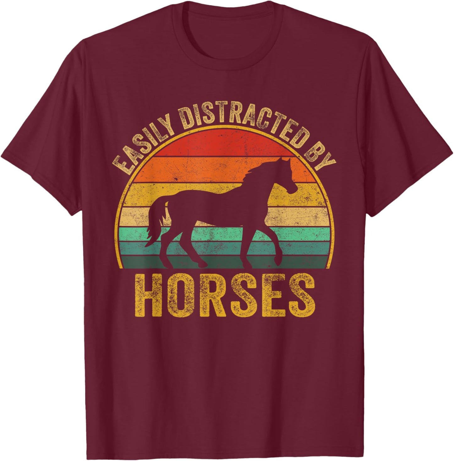 Easily Distracted By Horses Lover Horse Owner T-Shirt - T-Shirt | Maroon