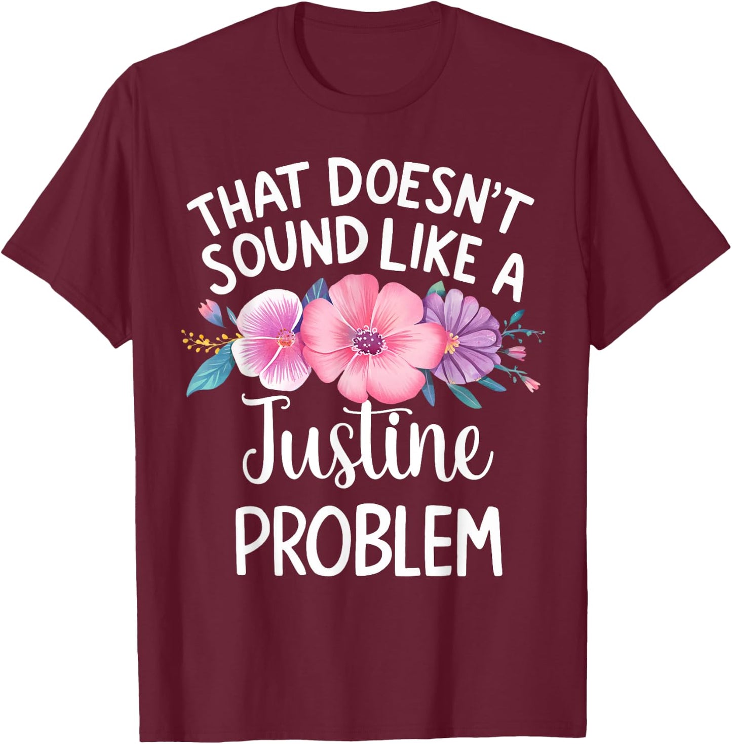 JUSTINE Personalized Cute Flower Girls JUSTINE Name T-Shirt - T-Shirt | Maroon