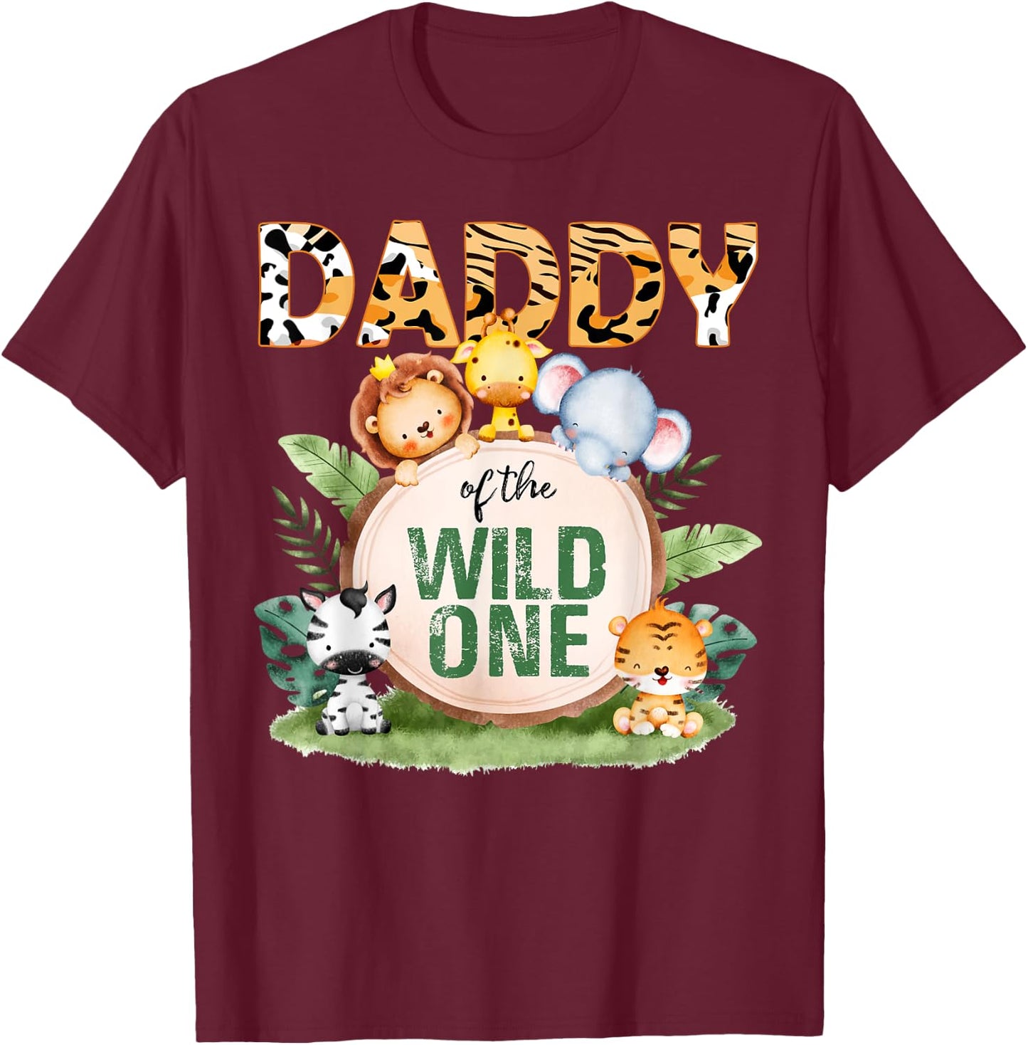 Daddy Of The Wild One 1st Birthday Safari Family Matching T-Shirt - T-Shirt | Maroon
