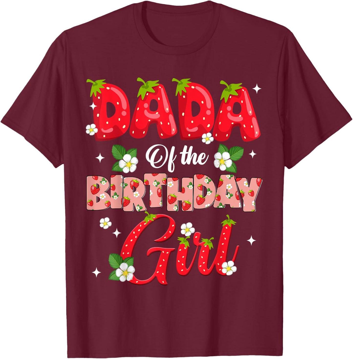 Dad Mom Dada Birthday Girl Strawberry Berry Sweet One Two T-Shirt - T-Shirt | Maroon