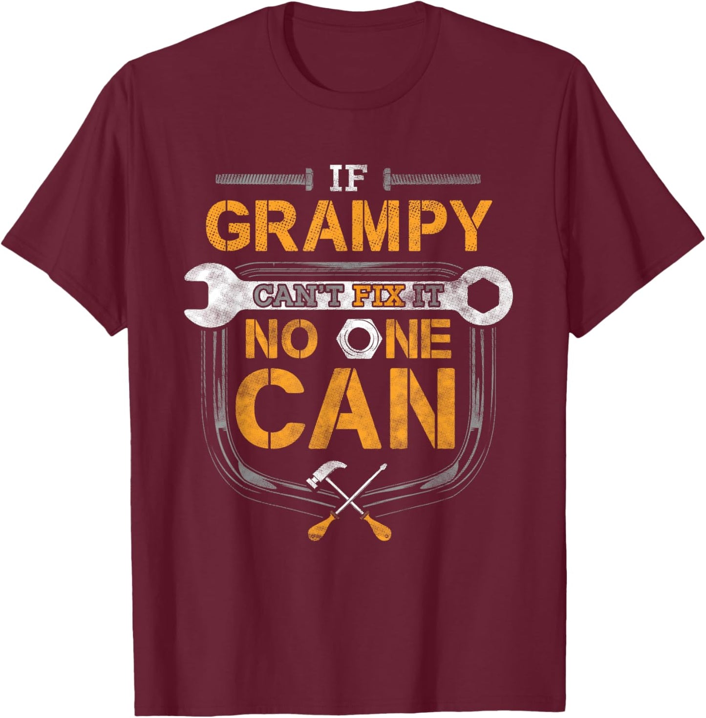 Grampy Funny Handyman Fix It Shirt Fathers Day Gift T-Shirt - T-Shirt | Maroon
