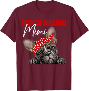 Funny French Bulldog Mimi Frenchie Dog Mimi Mama Mothers Day T-Shirt - T-Shirt | Maroon