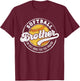 Softball Little Brother Big Matching Bro Family Crazy Proud T-Shirt - T-Shirt | Maroon