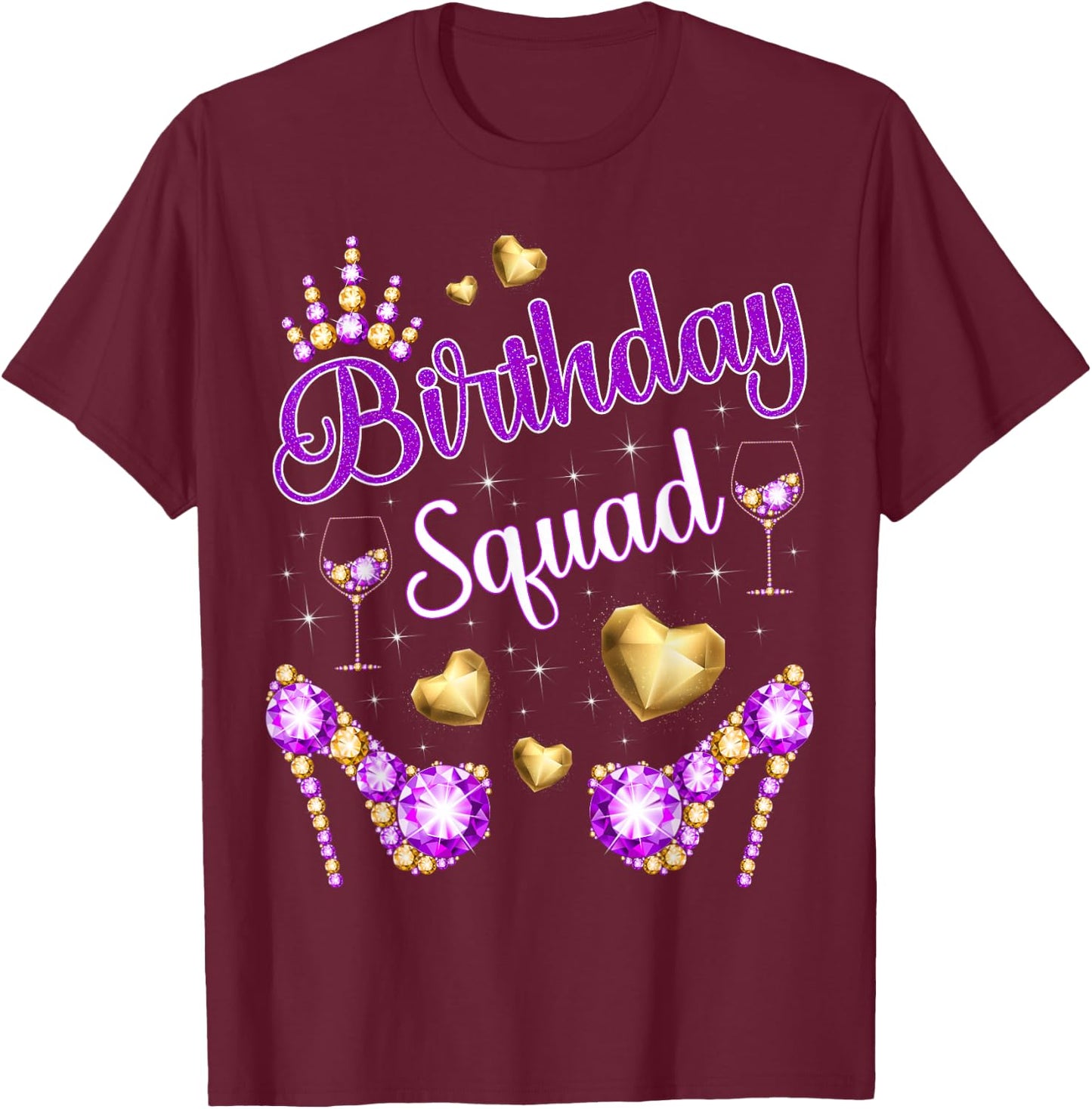 Birthday Squad Hearts High Heels Diva Squad Bday Crew Purple T-Shirt - T-Shirt | Maroon