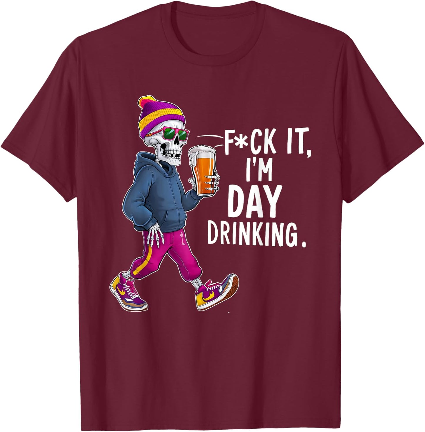 F-uck It I'm Day Drinking T-Shirt - T-Shirt | Maroon