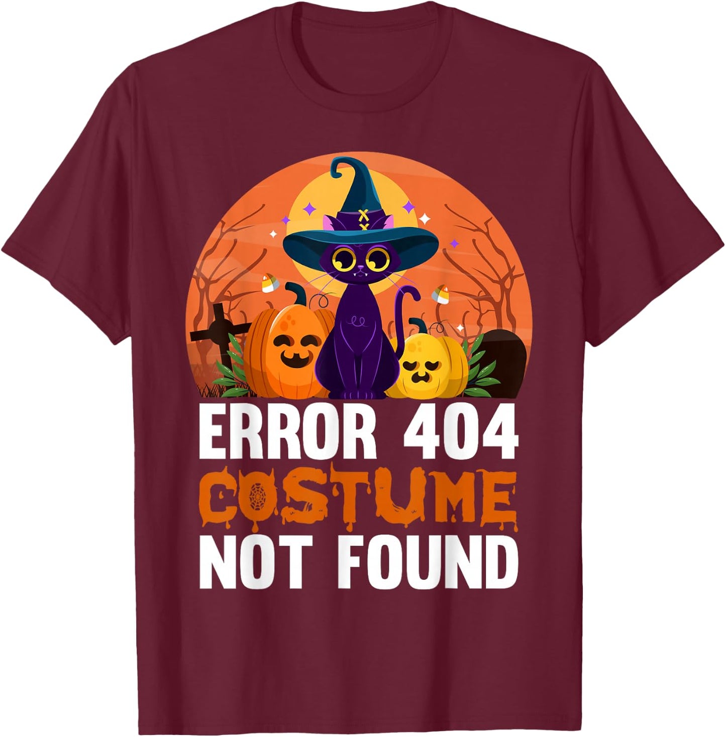 Error 404 Costume Not Found Halloween T-Shirt - T-Shirt | Maroon
