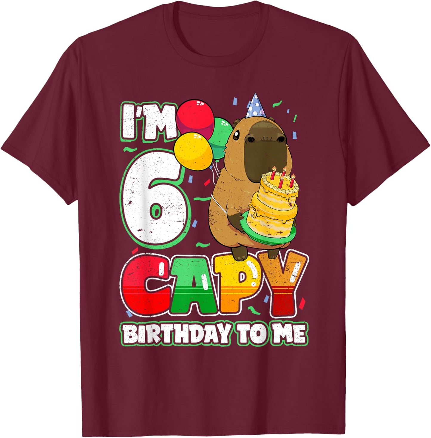 6 Years Old Capy Birthday to me 6th Birthday Capybara T-Shirt - T-Shirt | Maroon