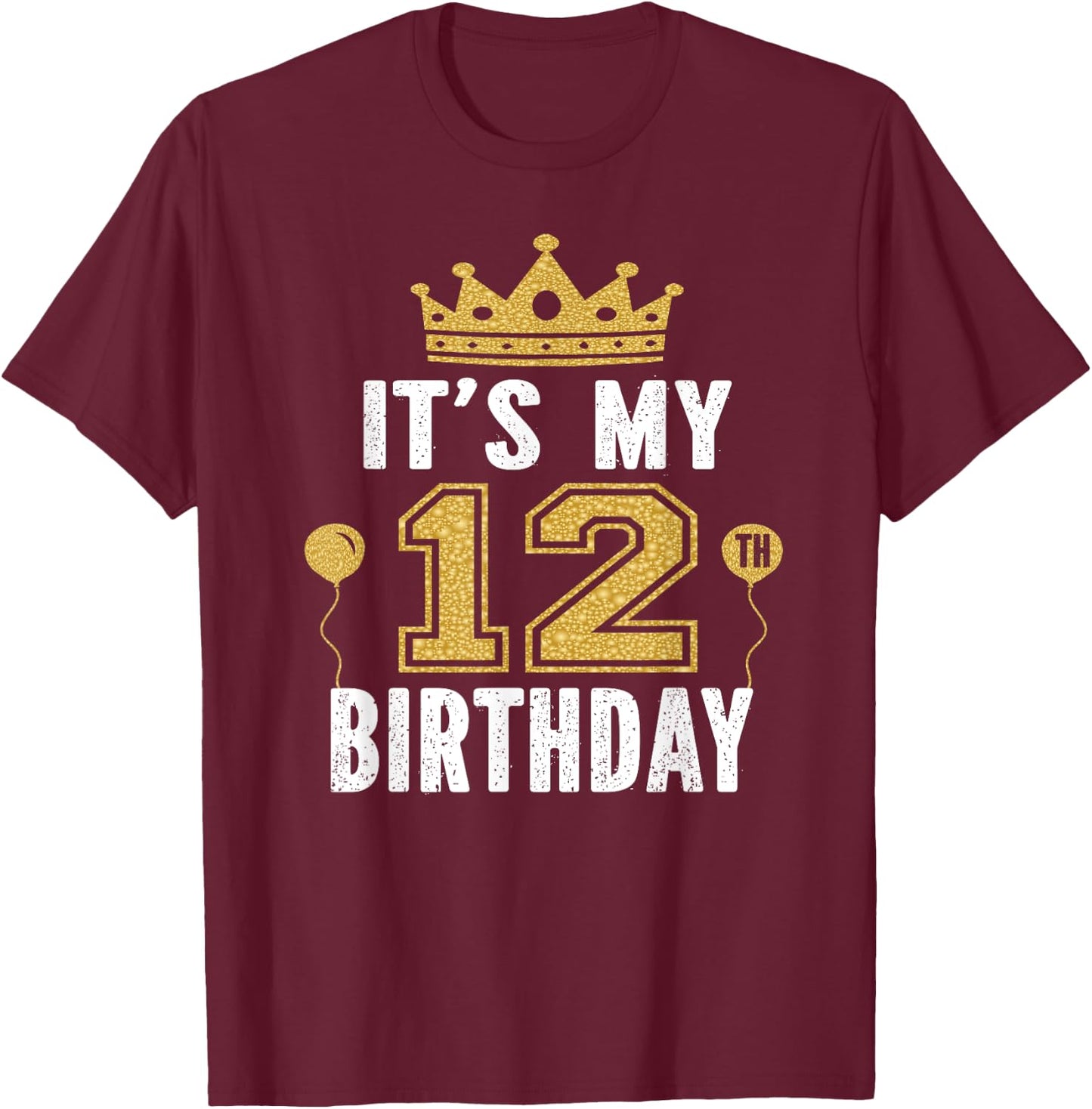 It's My 12th Birthday Gift Kid 12 Years Old Bday Party T-Shirt - T-Shirt | Maroon