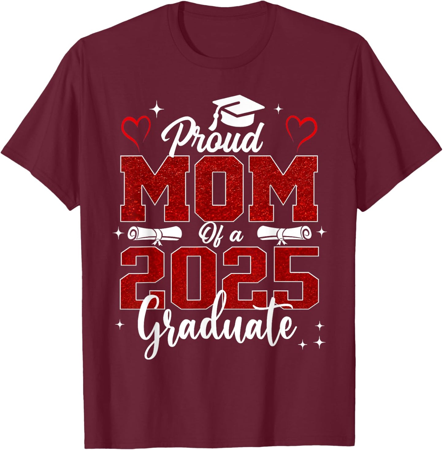 Senior Mom 2025 Graduation Proud mom of a 2025 Graduate T-Shirt - T-Shirt | Maroon