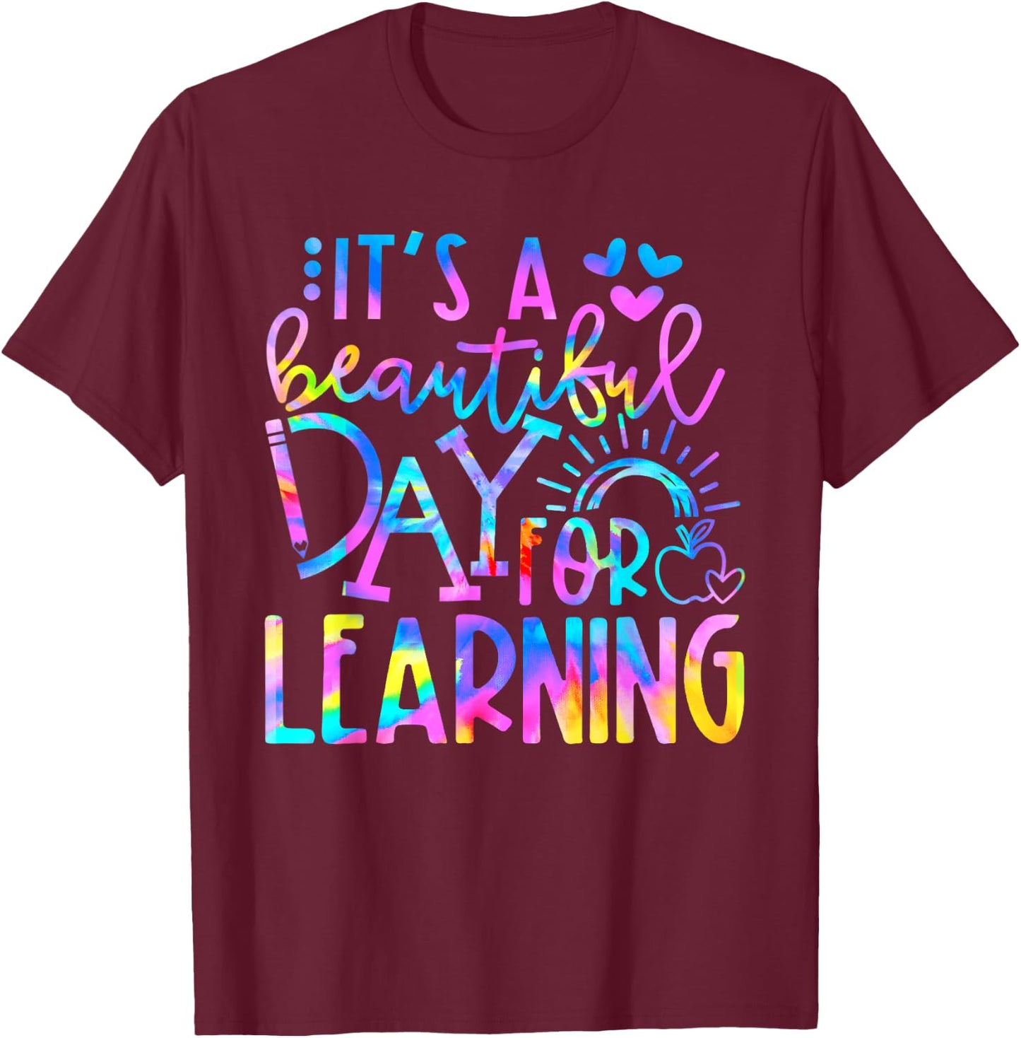 It's Beautiful Day For Learning Tie Dye Back To School T-Shirt - T-Shirt | Maroon