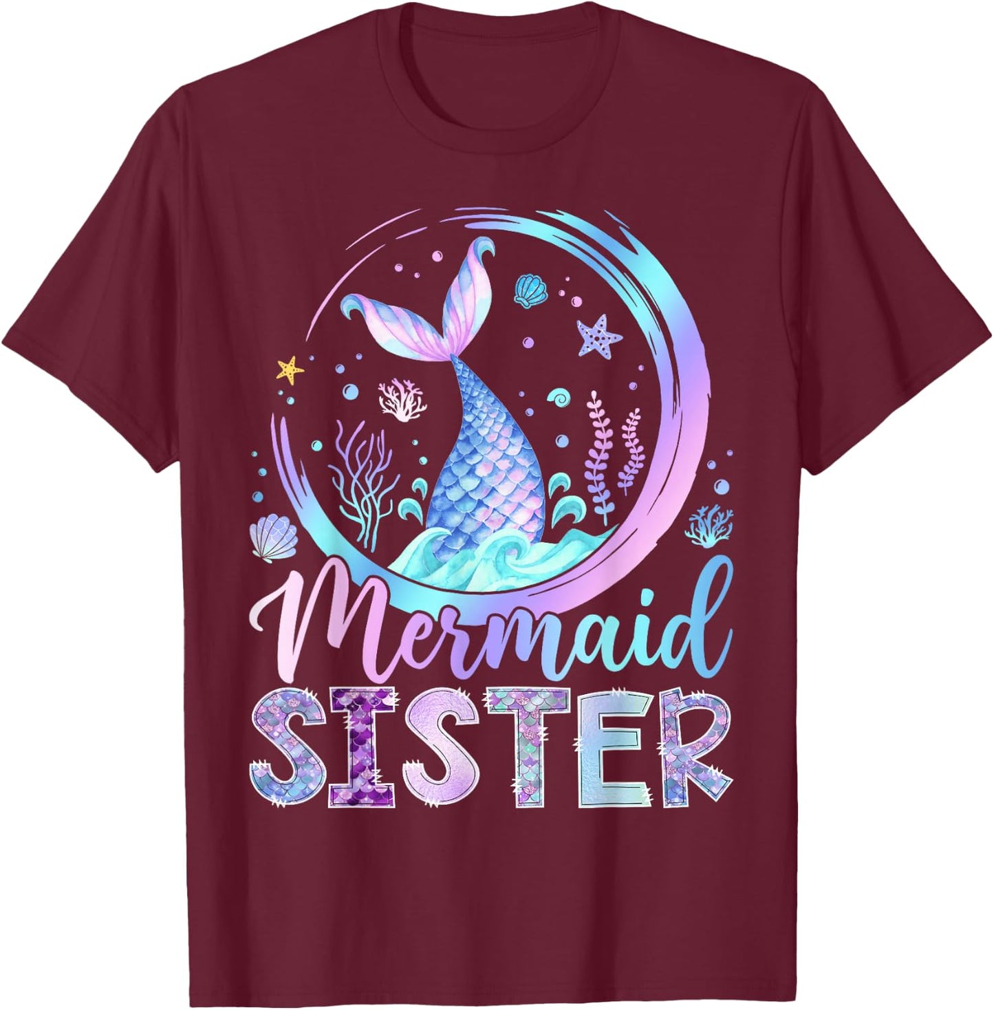Mermaid Sister Funny Birthday Girl Party Family Matching T-Shirt - T-Shirt | Maroon
