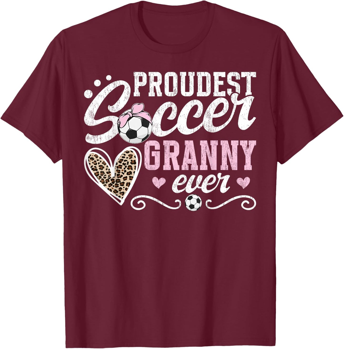 Proudest Soccer Granny Ever Granny Of A Soccer Player Granny T-Shirt - T-Shirt | Maroon