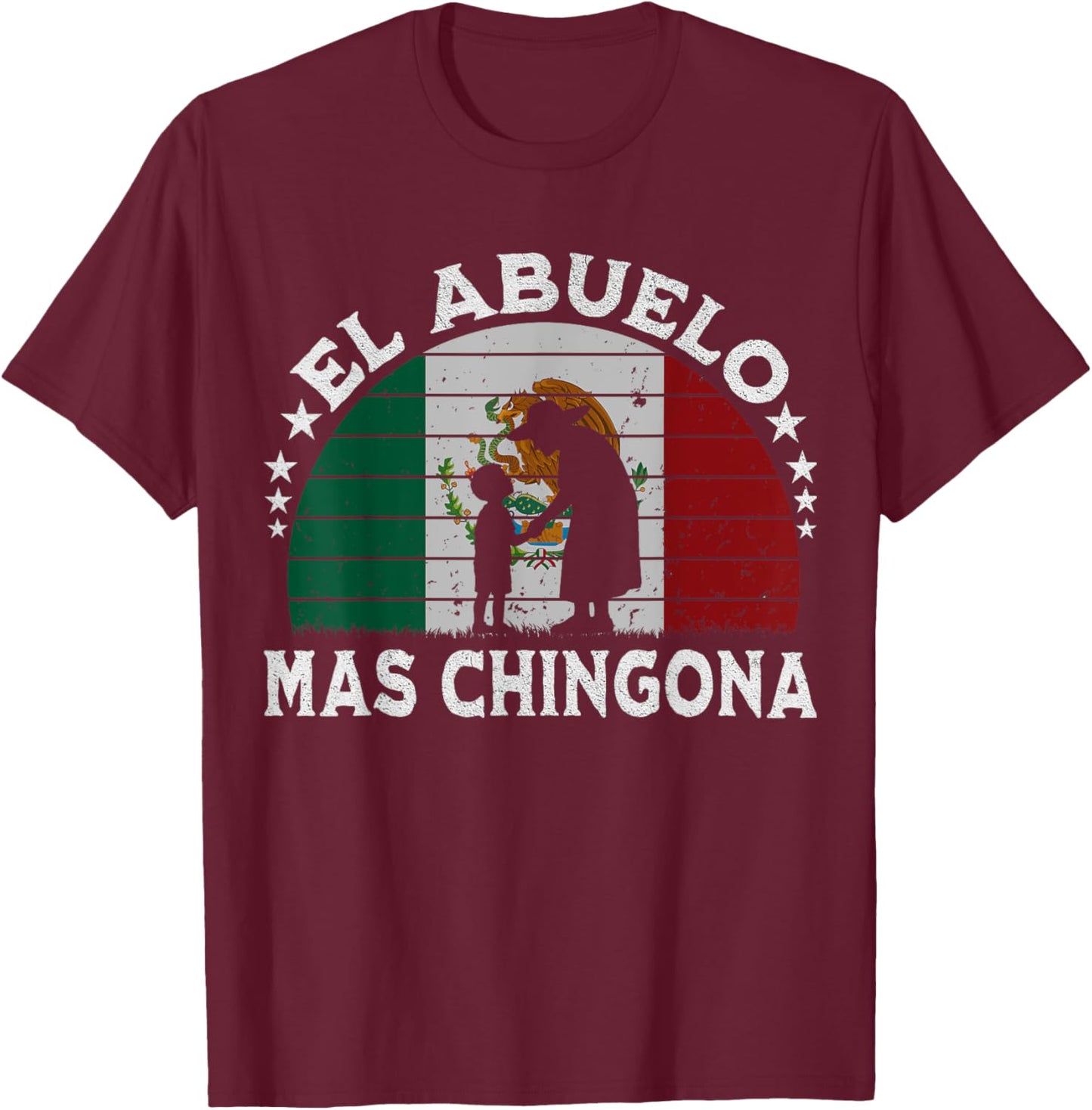La Abuela Más Chingona Mexican Grandma Cinco De Mayo Flag T-Shirt - T-Shirt | Maroon