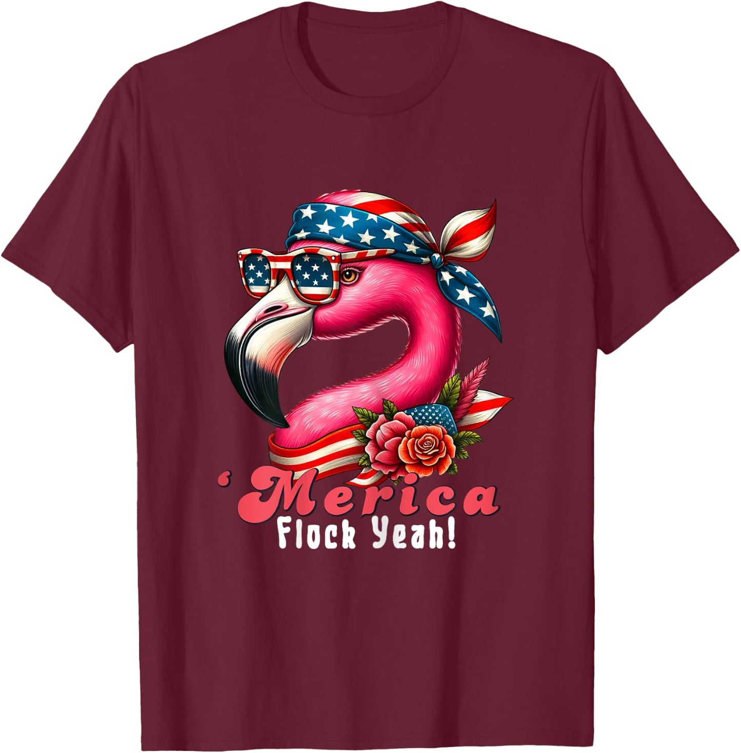 Merica Flock Yeah Patriotic Flamingo 4th of July Usa Flag Women T-Shirt - T-Shirt | Maroon