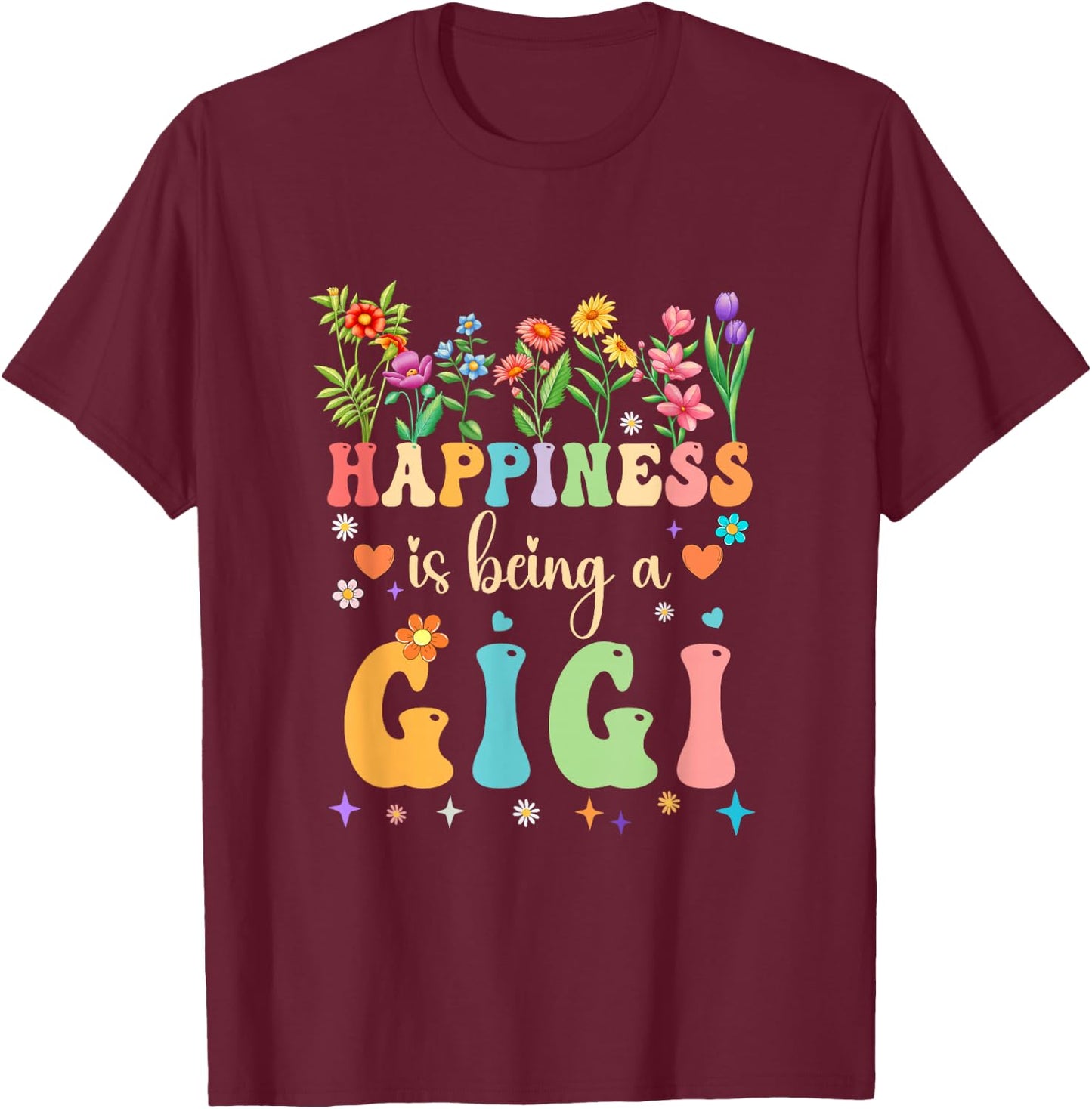 Happiness Is Being A Gigi Floral Design Gigi Mothers Day T-Shirt - T-Shirt | Maroon