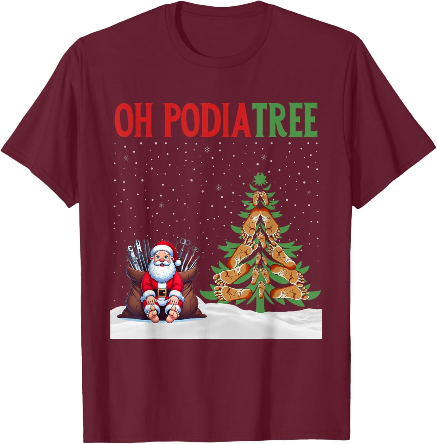 Oh Podiatree Funny Podiatry Christmas Shirt Staff Squad T-Shirt - T-Shirt | Maroon