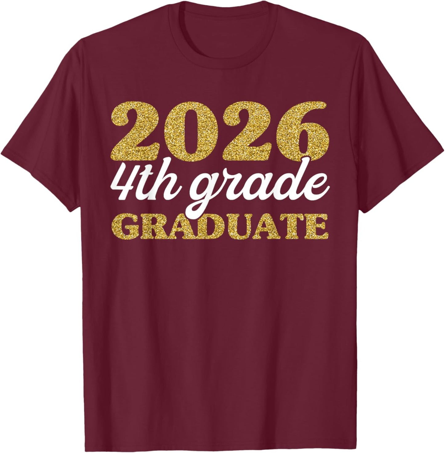 Fourth Grade Class of 2026 Graduation, 4th Grade Promotion T-Shirt - T-Shirt | Maroon