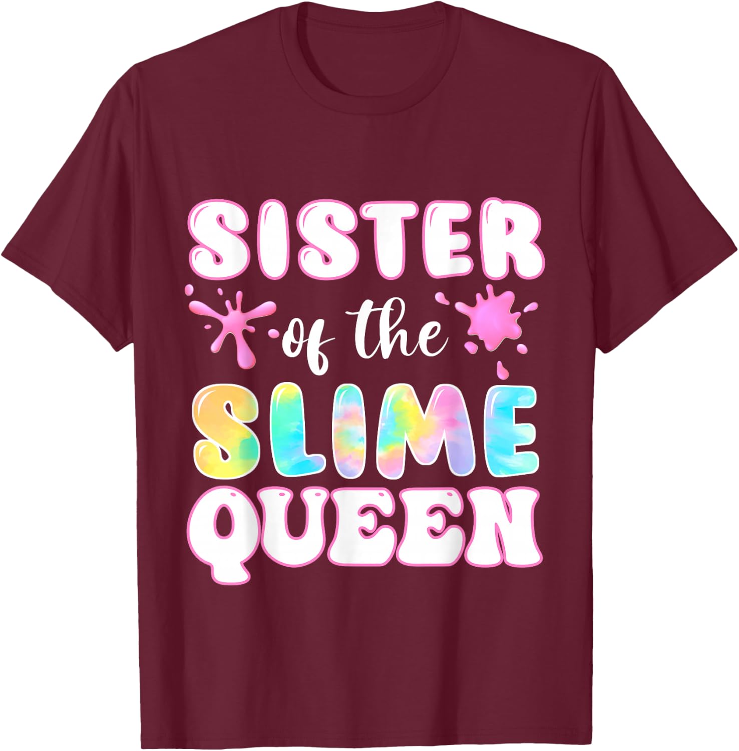 Birthday Matching Party sister of the Slime Queen Girls T-Shirt - T-Shirt | Maroon