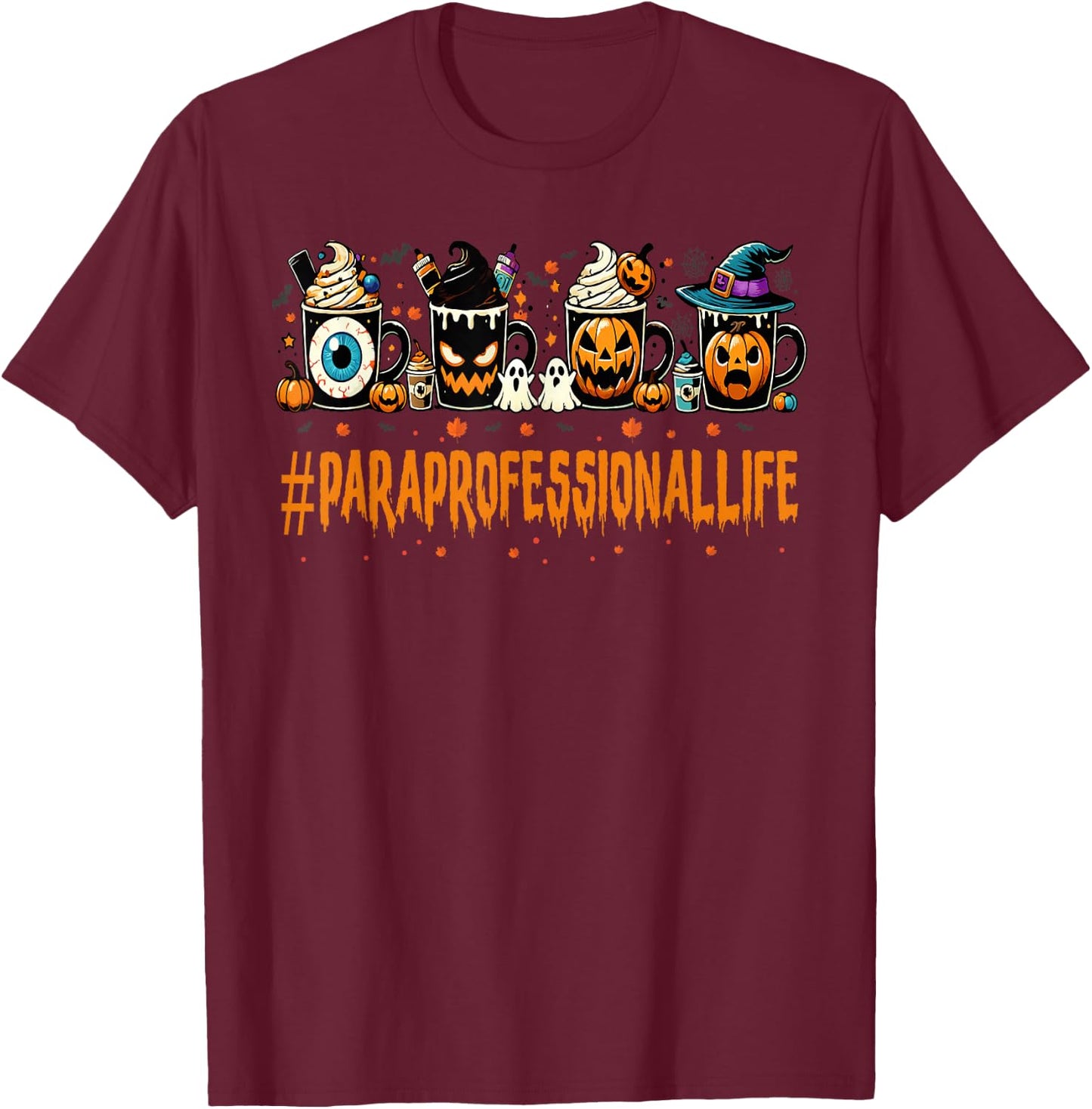 Paraprofessional Horror Fall Coffee Halloween Pumpkin Autumn T-Shirt - T-Shirt | Maroon