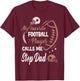 My Favorite Football Player Calls Me Step Dad T-Shirt - T-Shirt | Maroon