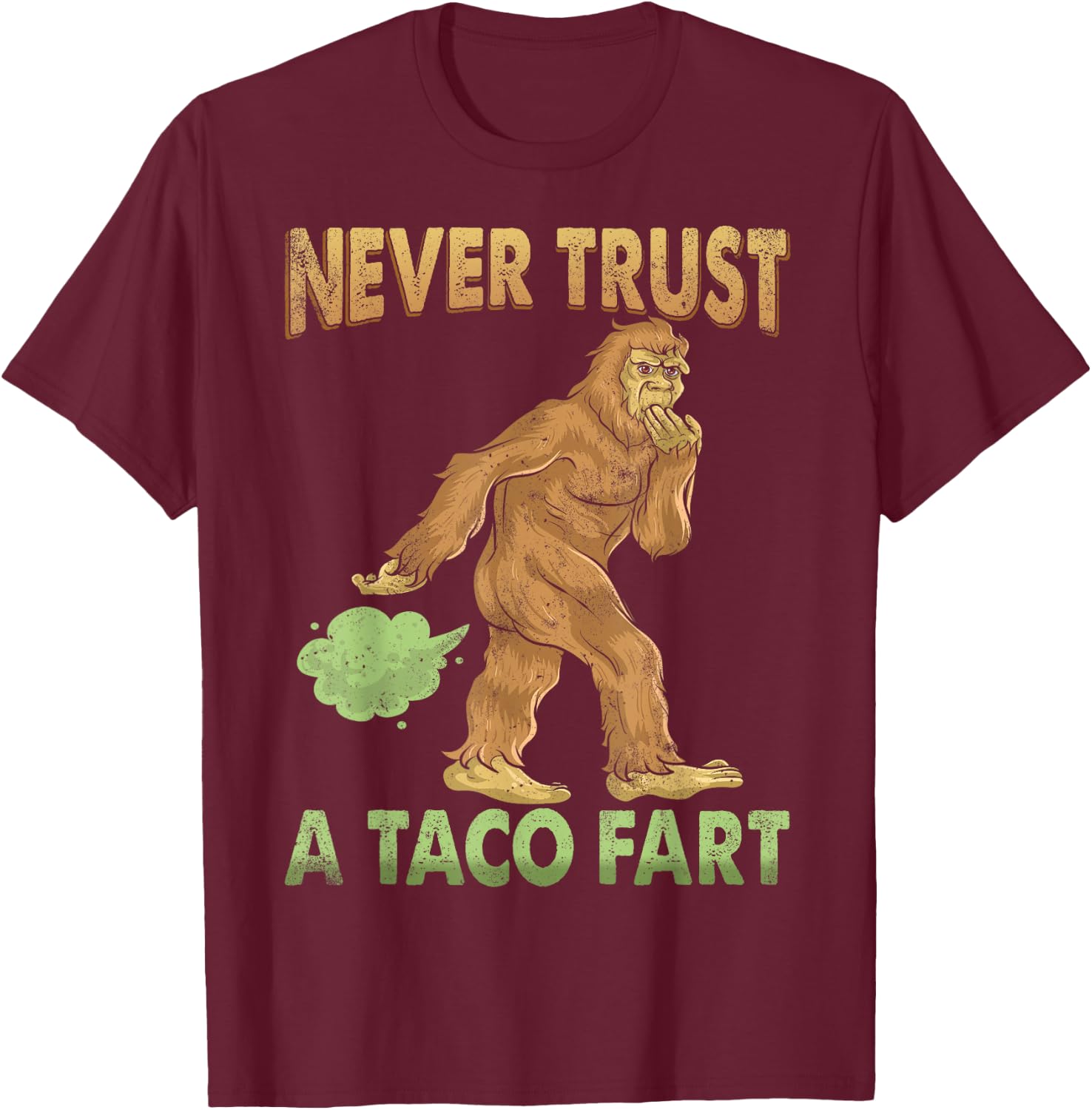 Funny Gasquatch Farting Shirt Gag Gift Taco Fart T-Shirt - T-Shirt | Maroon