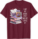 I Like My Books Spicy Shirt,I Like Books Spicy & Coffee Icy T-Shirt - T-Shirt | Maroon