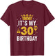It's My 30Th Birthday Idea For 30 Years Old Man And Woman T-Shirt - T-Shirt | Maroon