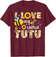 Love Being Called Tutu Grandma Tutu Grandmother T-Shirt - T-Shirt | Maroon