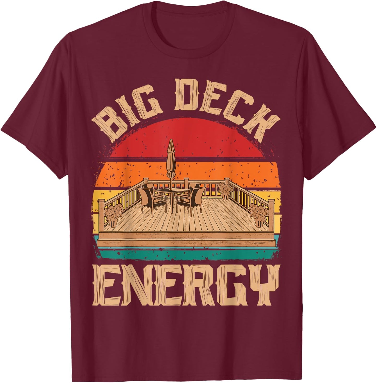 Patio Big Deck Energy Grilling Outdoorsy Meat BBQ Smoker T-Shirt - T-Shirt | Maroon