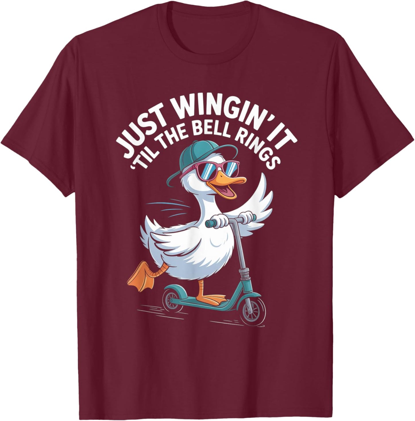 Just Wingin' It Bell Rings School Student Humor Funny Duck T-Shirt - T-Shirt | Maroon