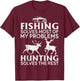 Funny Fishing And Hunting Gift Christmas Humor Hunter Cool T-Shirt - T-Shirt | Maroon