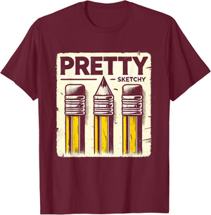 Pretty Sketchy Artist Pencils Sketch Sketching Paint Artist T-Shirt - T-Shirt | Maroon