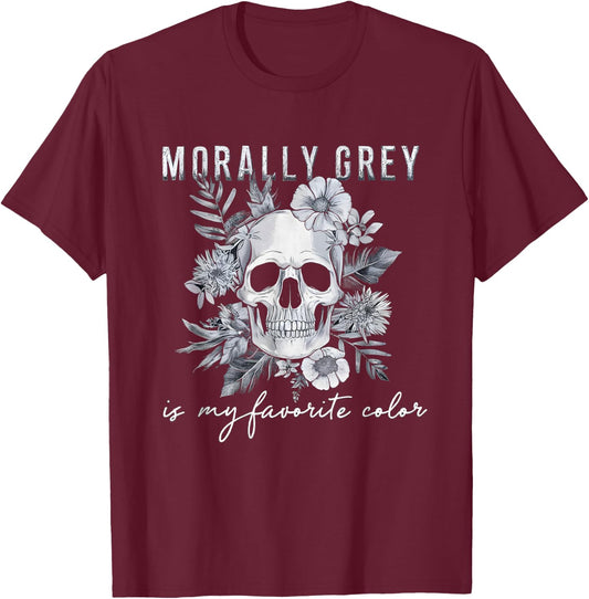 Morally Grey is My Favorite Color Morally Grey Book Club T-Shirt - T-Shirt | Maroon