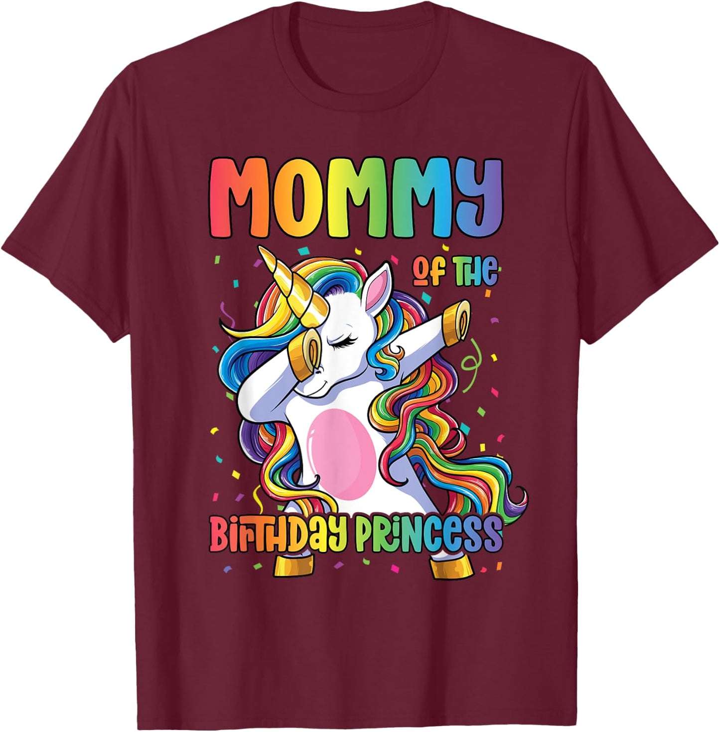 Mommy of the Birthday Princess Girl Dabbing Unicorn Mom T-Shirt - T-Shirt | Maroon