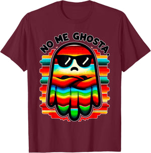 Mexican Ghost Zarape "No Me Ghosta" Funny Design T-Shirt - T-Shirt | Maroon