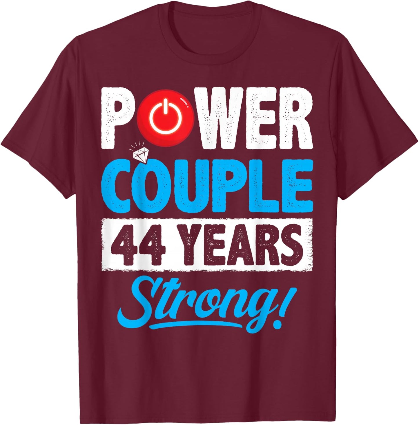 Power Couple Matching 44 Years Wedding Anniversary T-Shirt - T-Shirt | Maroon
