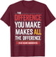 Difference You Make Makes All Difference Deaf Blind Pride T-Shirt - T-Shirt | Maroon