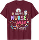 Nurse Appreciation Week - Happy National Nurses Week 2025 T-Shirt - T-Shirt | Maroon