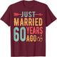 Just Married 60 Years Ago - 60th Wedding Anniversary Couple T-Shirt - T-Shirt | Maroon