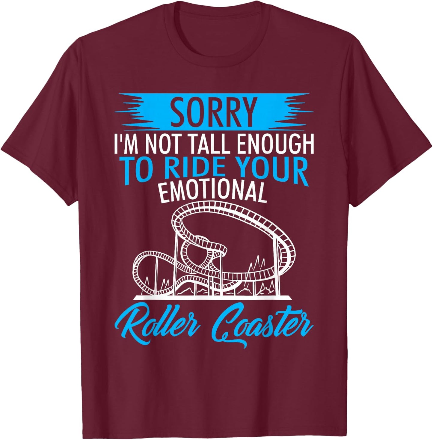 Roller Coaster Design For Emotional Roller Coaster T-Shirt - T-Shirt | Maroon