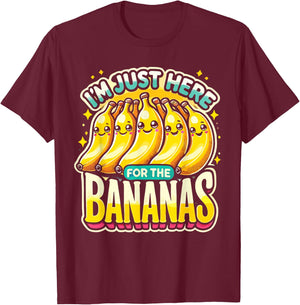 Banana Lover I'm Just Here For The Bananas Banana Enthusiast T-Shirt - T-Shirt | Maroon