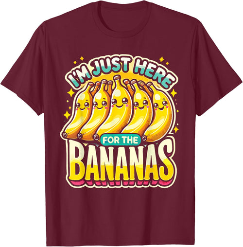 Banana Lover I'm Just Here For The Bananas Banana Enthusiast