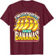 Banana Lover I'm Just Here For The Bananas Banana Enthusiast T-Shirt - T-Shirt | Maroon